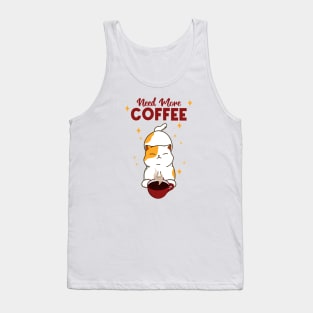 Need More Coffee Tank Top